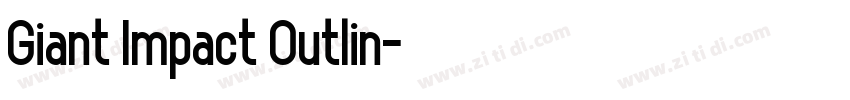 Giant Impact Outlin字体转换 Giant Impact Outlin字体转换